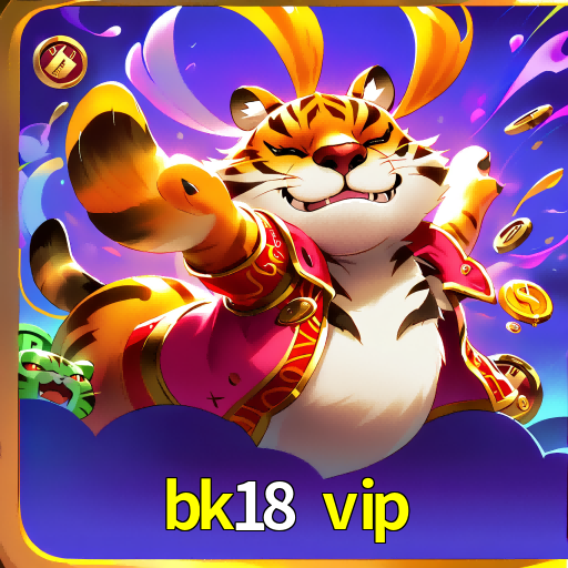 Imagem promocional da bk18 vip mostrando a plataforma e suas vantagens